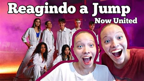 Reagindo Ao Now United Jump Youtube