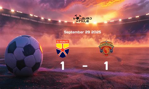 El Gouna X Ceramica Cleopatra - El Gouna FC vs Ceramica Cleopatra Ends in 1-1 Draw in Exciting Egypt ...
