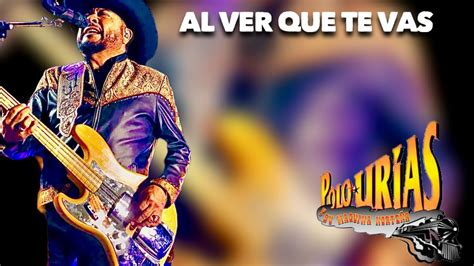 Al Ver Que Te Vas Karaoke Polo Urías Y Su Maquina Norteña Norteño Sax