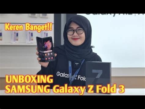 UNBOXING SAMSUNG Galaxy Z Fold 3 Keren Banget YouTube