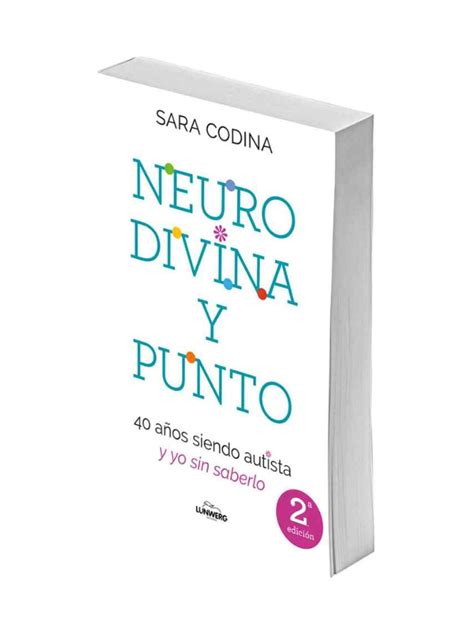 Neurodivina Y Punto Un Texto Til Para Quienes Como La Autora Son