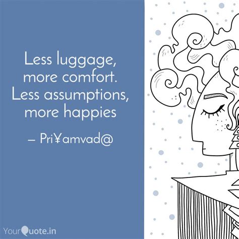 Less Luggage More Comfor Quotes Writings By Priyamvada Pesala