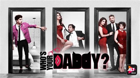 Who's Your Daddy (ALTBalaji Zee5) Full Web Series Analysis: Story ...