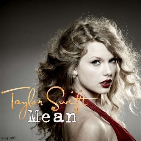 Mean (lyrics) - Taylor Swift Wiki