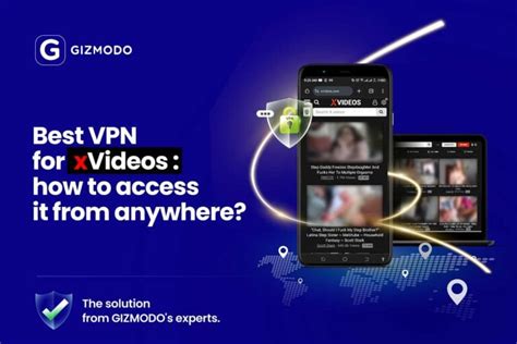 Best VPN For Xvideos How To Access It From Anywhere In 2025