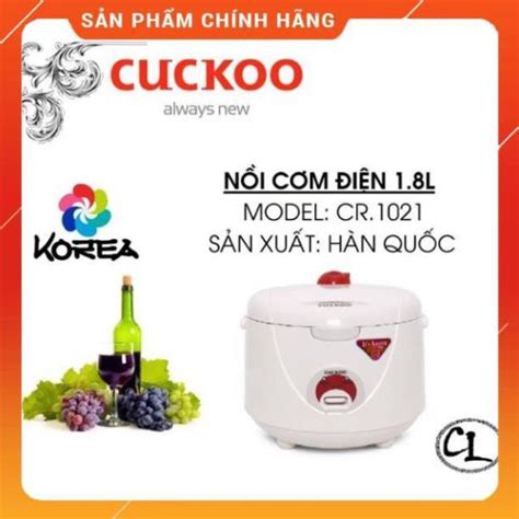 Nồi Cơm điện Hàn Quốc Cuckoo Cr 1021 18lít Chính Hãng Shopee Việt Nam