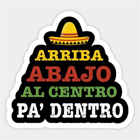 Arriba Abajo Al Centro Pa Dentro By Verde Funny Stickers Custom