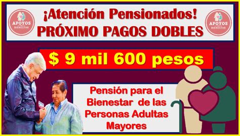 Pensión Bienestar 2023 Dónde cobrar mi siguiente PAGO DOBLE