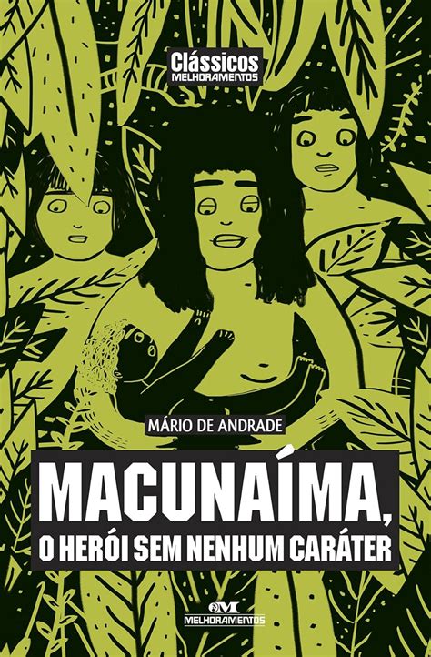 Macunaima O Heroi Sem Nenhum Carater - Amazon.com: Macunaima - o Heroi sem nenhum carater (Em Portugues do ...