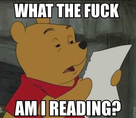 Image What The Fuck Am I Reading Know Your Meme
