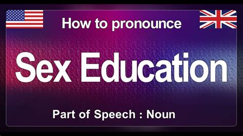 How To Pronounce Sex Education In American Accent YouTube