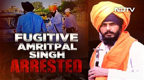 Fugitive Amritpal Singh Arrested In Punjab Taken To Assam Youtube