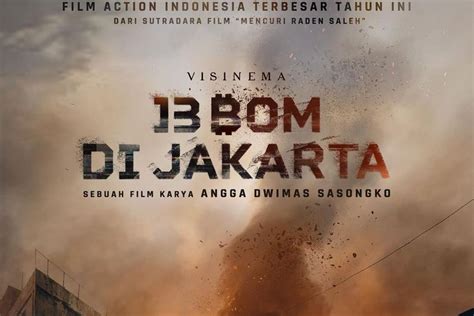 Sinopsis Film 13 Bom Di Jakarta Terinspirasi Tragedi Bom Di Ibu Kota