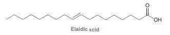 Solved Oleic Acid And Elaidic Acid Are Isomeric Course Eagle