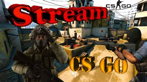 Stream Cs Go Cs Go Obunachilar Bilan Cs Go Youtube