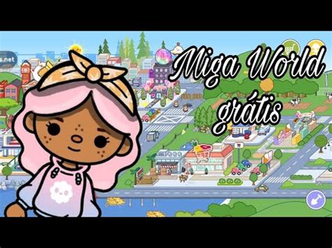 Miga World Tudo Desbloqueado - COMO BAIXAR MIGA WORLD GRÁTIS COM TUDO DESBLOQUEADO #atualizado - YouTube