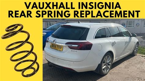 Vauxhall Insignia MOT Failure Rear Spring Replacement YouTube