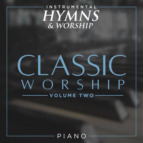 Classic Worship On Piano Volume Instrumental Album By