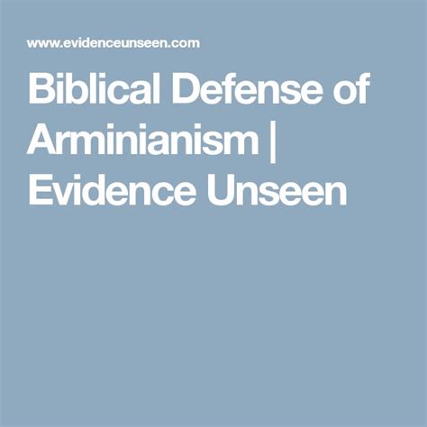 Biblical Defense Of Arminianism Evidence Unseen Biblical Theology