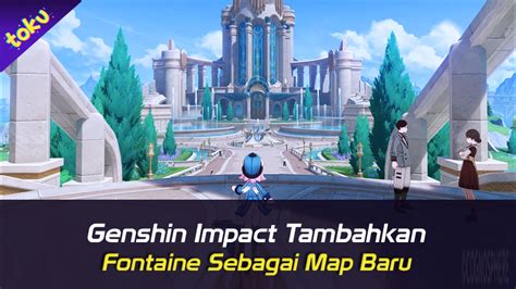 Genshin Impact Tambahkan Fontaine Sebagai Map Baru Toku