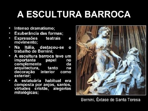 O BARROCO Caractersticas do Barroco O estilo barroco