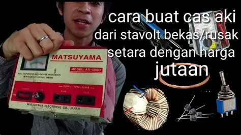 Tutorial Cara Buat Cas Aki Dari Stavolt Bekas Setara Dengan Harga