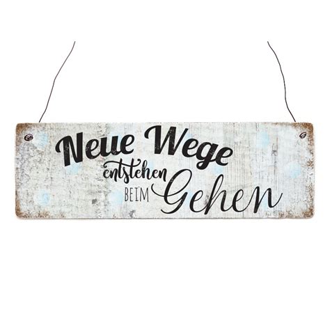 Holzschild Shabby NEUE WEGE ENTSTEHEN BEIM GEHEN Spruch Geschenk Türs