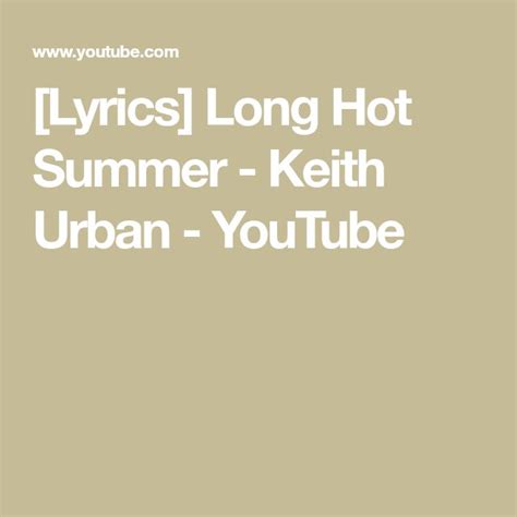 Lyrics Long Hot Summer Keith Urban YouTube Keith Urban Long Hots Lyrics