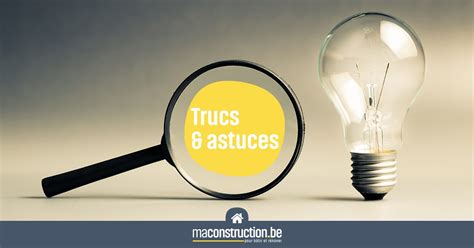 Trucs Astuces Maconstruction Be