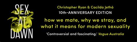 Sex At Dawn How We Mate Why We Stray And What It Means For Modern Sexuality Ebook Ryan