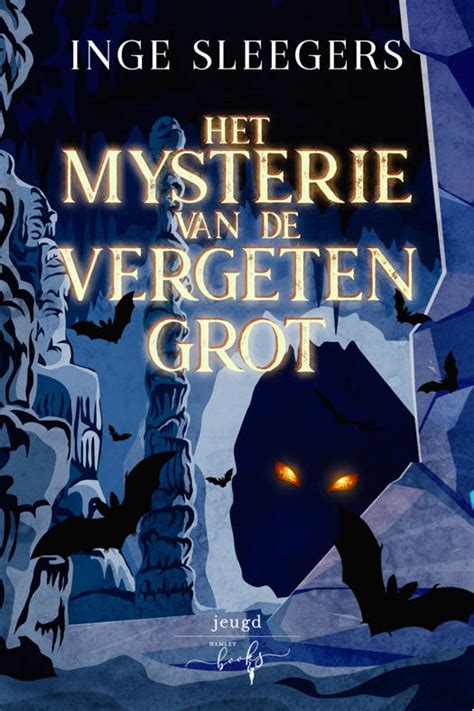 Het Mysterie Van De Vergeten Grot Inge Sleegers Lezen