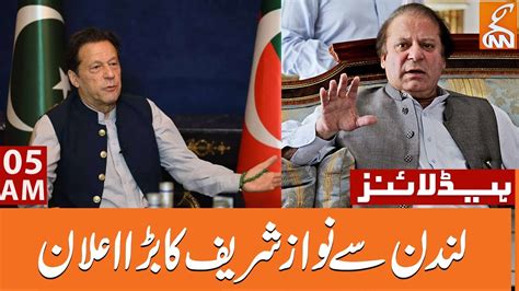 Nawaz Sharif S Big Announcement From London News Headlines Am