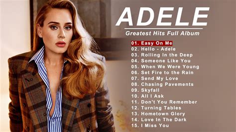 Adele 21 The Best Of Adele 2021 Adele Greatest Hits Full Album 2021