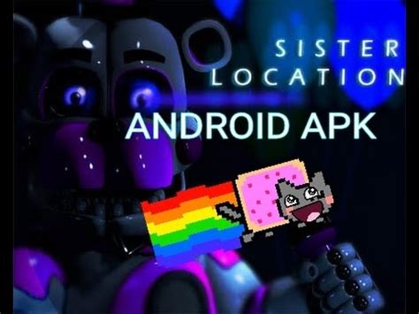 Five Nights At Freddy's Sister Location Apk Android - FIVE NIGHTS AT FREDDY'S SISTER LOCATION PARA ANDROID APK - YouTube