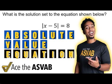 Asvab Math Knowledge Solving Absolute Value Equations Video Solution