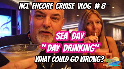 Ncl Encore Vlog Day Drinking On A Cruise Sea Day Bar Crawl Youtube