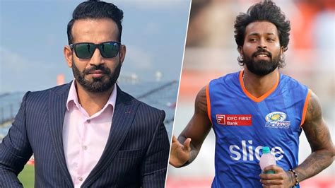 Irfan Pathan S Bold Statement Hardik Pandya S Captaincy Under Fire