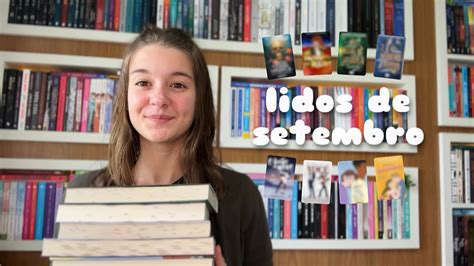 LIDOS DE SETEMBRO falando dos livros lidos no mês de setembro YouTube