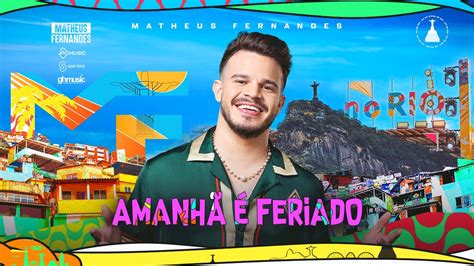 Matheus Fernandes - Amanhã é Feriado | DVD MF No Rio - YouTube