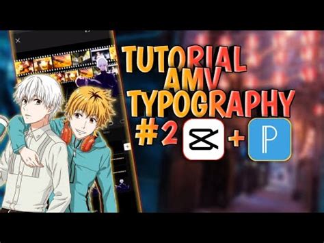 Tutorial Amv Film Strip In Capcut Amv Typography Youtube