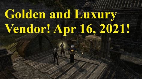 ESO Golden And Luxury Vendors Apr 16 2021 YouTube