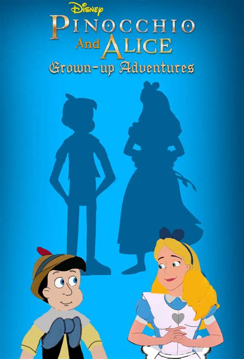 Disneys Pinocchio And Alice Grown Up Adventures By Maxgoudiss On Deviantart