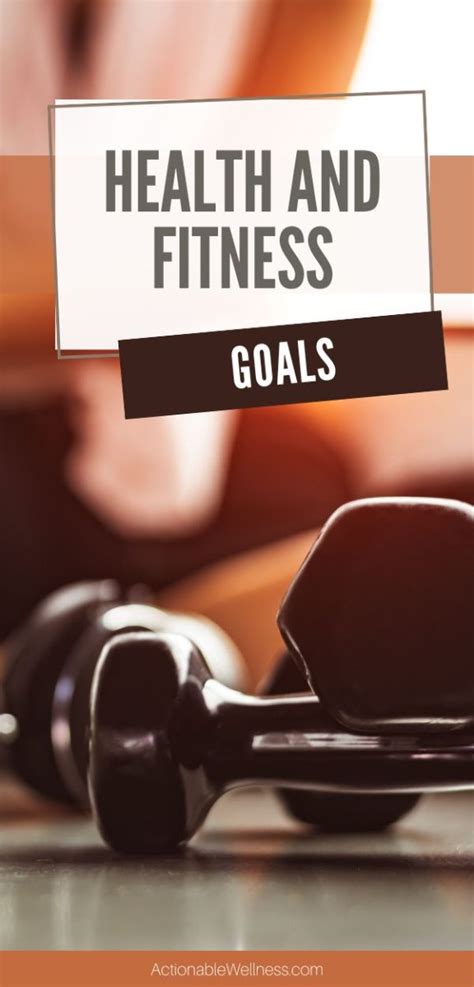 Health and Fitness Goals-Actionable Wellnes