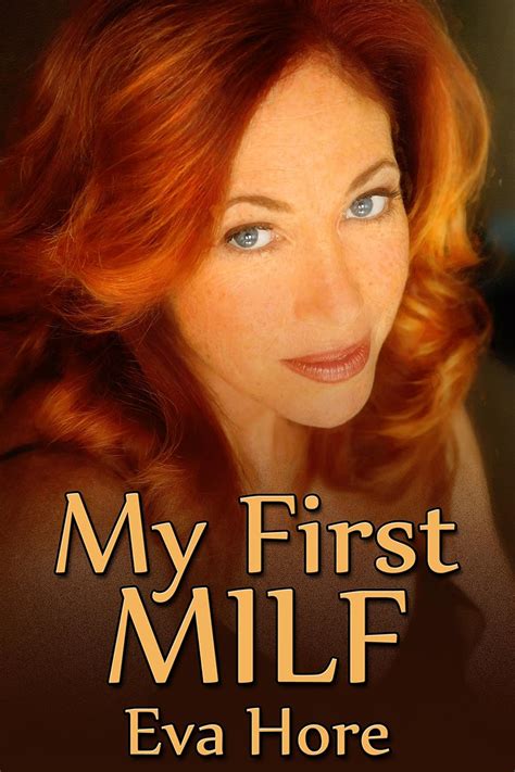 My First MILF Kindle Edition By Hore Eva Literature Fiction Kindle EBooks Amazon