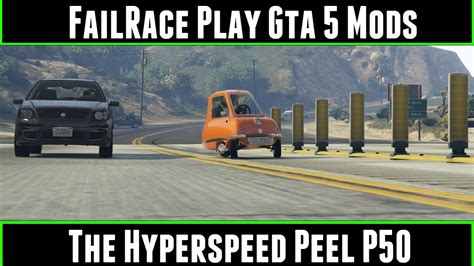 Failrace Play Gta 5 Mods The Hyperspeed Peel P50 Youtube