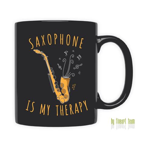 Saxophone Mug Saxophone Player T Saxophone Is My Therapy Etsy