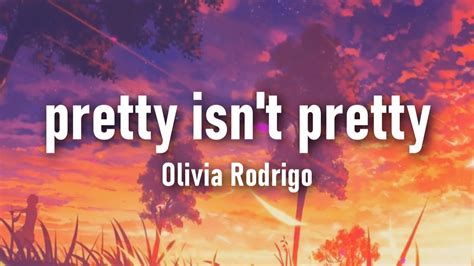 Olivia Rodrigo Pretty Isnt Pretty Lyrics YouTube