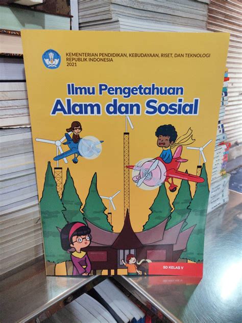 Buku Ilmu Pengetahuan Alam Dan Sosial Kelas Sd Kurikulum Merdeka