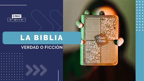 PODCAST 72 La Biblia verdad o ficción Creer y Comprender YouTube