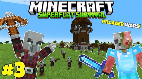 I Went To WAR With PILLAGERS In Minecraft Superflat Survival Ep3